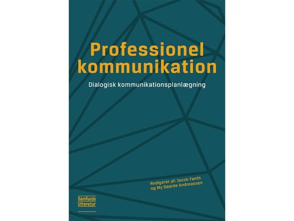 Professionell kommunikation | Jacob Fanth (red.) & My Gaarde Andreassen (red.) | Kieli: Tanska