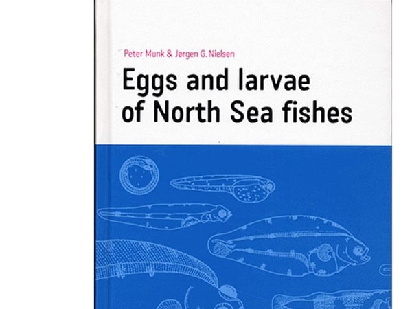 Egg og larver fra Nordsjøfisk | Peter Munk¤Jørgen G. Nielsen | Språk: Engelsk