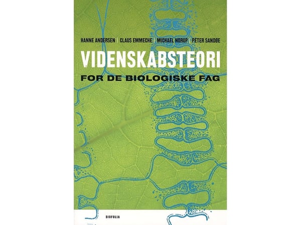 Vitenskapsteori for de biologiske fagene | Hanne Andersen | Språk: Dansk