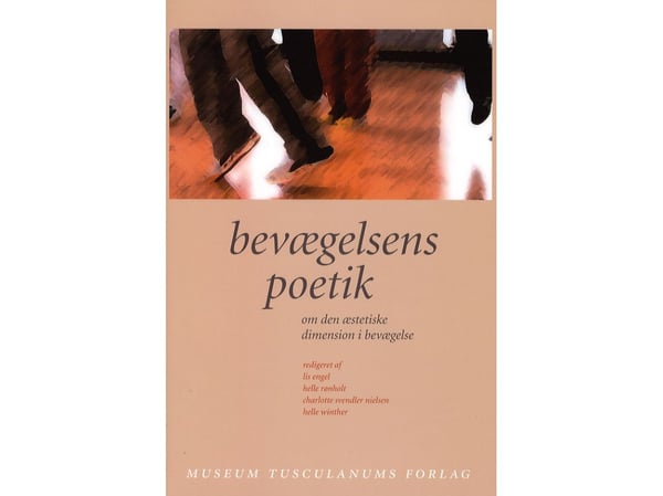 Rörelsens poetik | Lis Engel | Språk: Danska Rörelsens poetik | Lis Engel | Språk: Danska