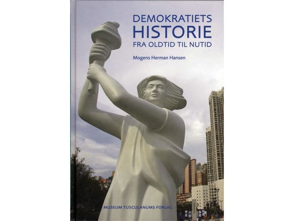 Demokratiets historie fra oldtid til nåtid | Mogens Herman Hansen | Språk: Dansk