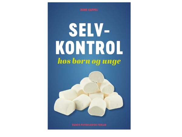 Selvkontroll hos barn og unge | Rune Kappel | Språk: Dansk