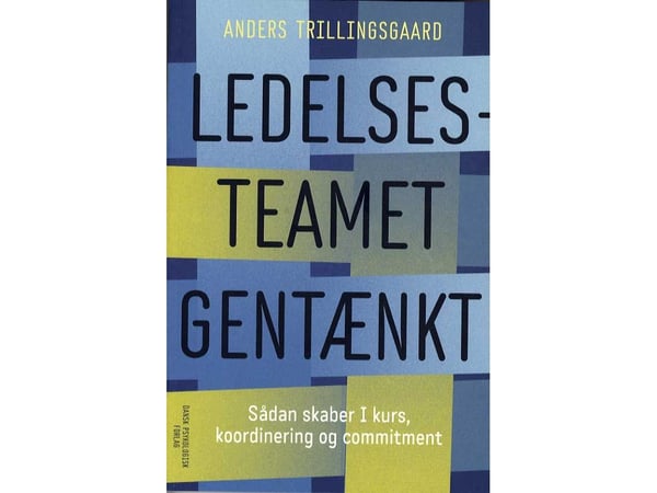 Ledelsesteamet omtenkt | Anders Trillingsgaard | Språk: Dansk