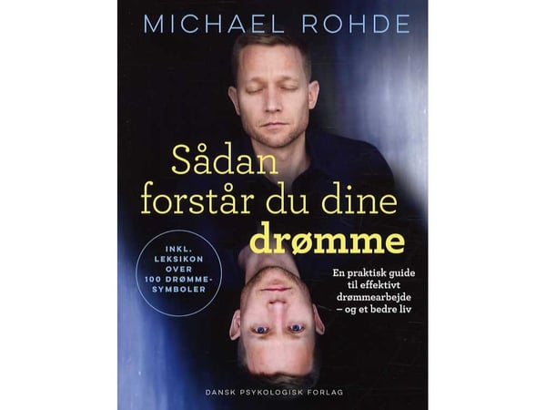 Slik forstår du drømmene dine | Michael Rohde | Språk: Dansk