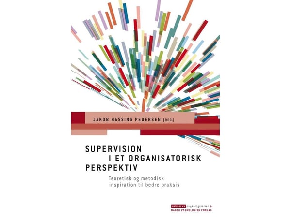 Veiledning i et organisatorisk perspektiv | Jakob Hassing Pedersen (red.) | Språk: Dansk