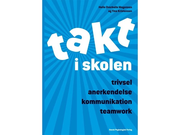 TAKT i skolen | Helle Overballe Mogensen, Tine Kristensen | Språk: Dansk