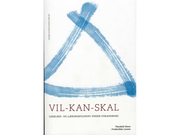 VIL - KAN - SKAL | Thorkild Olsen, Frederikke Larsen | Språk: Dansk