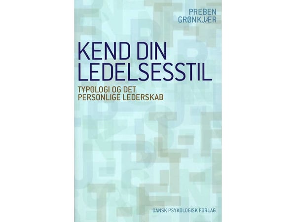 Kjenn din ledelsesstil | Preben Grønkjær | Språk: Dansk
