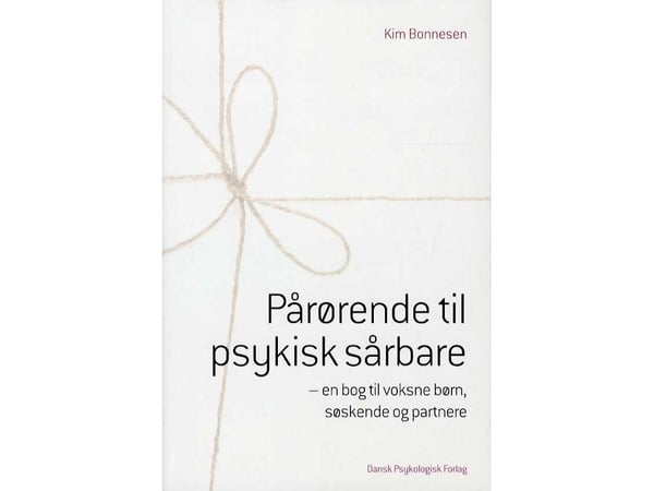 Pårørende til psykisk sårbare | Kim Bonnesen | Språk: Dansk