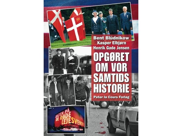 OPPGJØRET OM VÅR SAMTIDS HISTORIE | Bent Blüdnikow, Kasper Elbjørn og Henrik Gade Jensen (red.) | Språk: Dansk