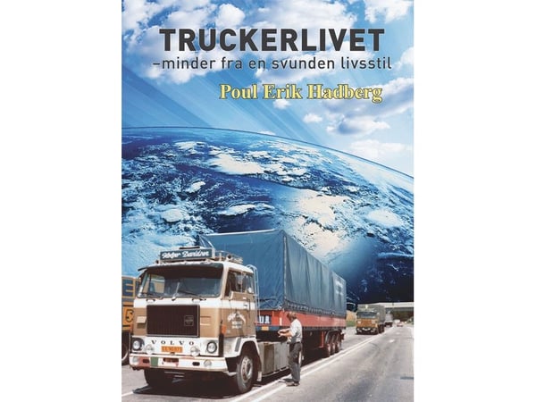Truckerlivet - minner fra en svunnen livsstil | Poul Erik Hadberg | Språk: Dansk