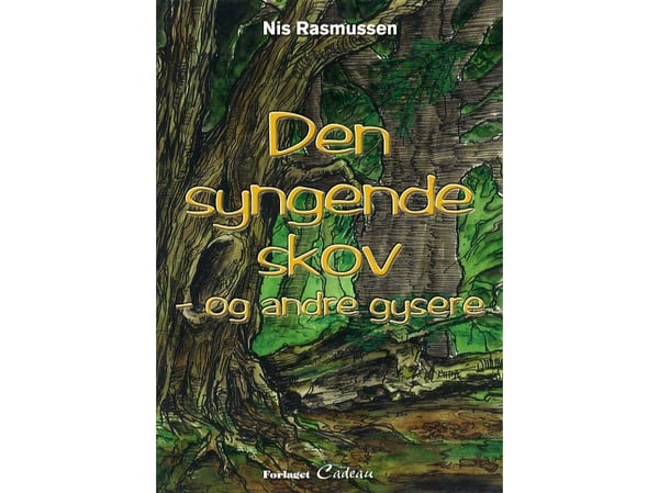 Den syngende skogen - og andre gyser | Nis Rasmussen | Språk: Dansk
