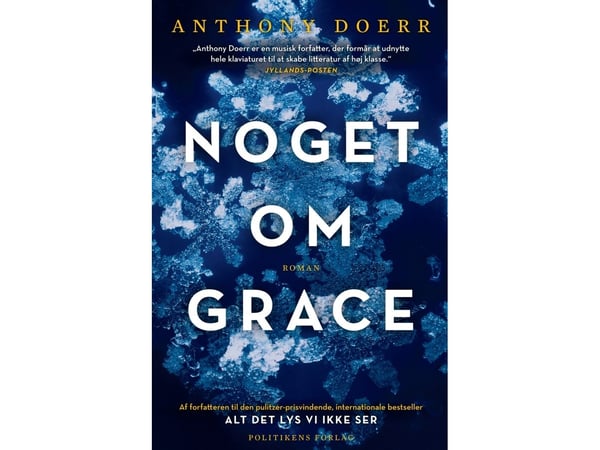 Något om Grace | Anthony Doerr | Språk: Danska Något om Grace | Anthony Doerr | Språk: Danska