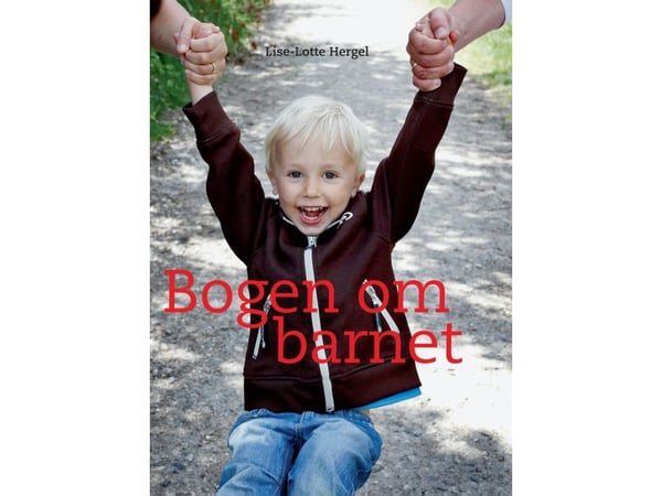 Boken om barnet | Lise-Lotte Hergel | Språk: Dansk