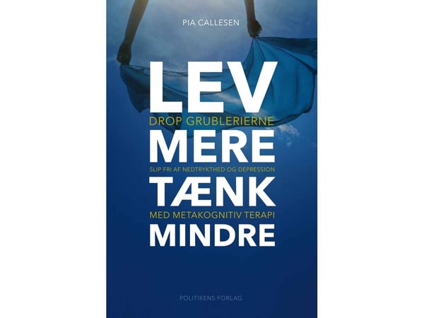 Lev mer, tenk mindre | Pia Callesen | Språk: Dansk