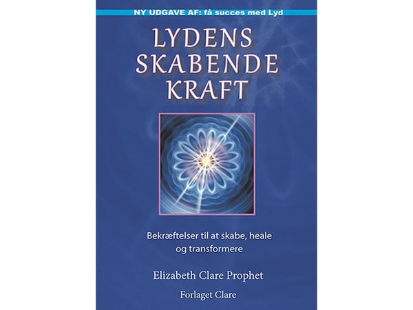 Ljudets skapande kraft | Elizabeth Clare Prophet | Språk: Danska