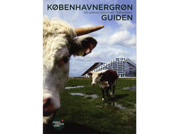 København grønn - guiden | Susanne Sayers, Poul Arnedal, Stine Trier Norden, Søren Rud | Språk: Dansk København grønn - guiden | Susanne Sayers, Poul Arnedal, Stine Trier Norden, Søren Rud | Språk: Dansk