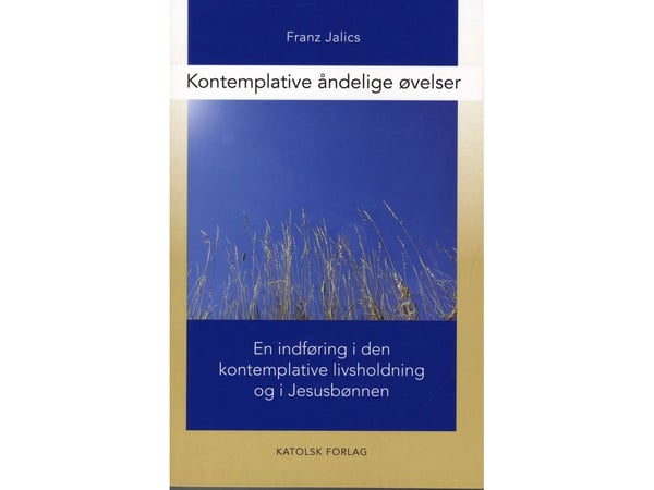 Kontemplative åndelige øvelser | Franz Jalics | Språk: Dansk