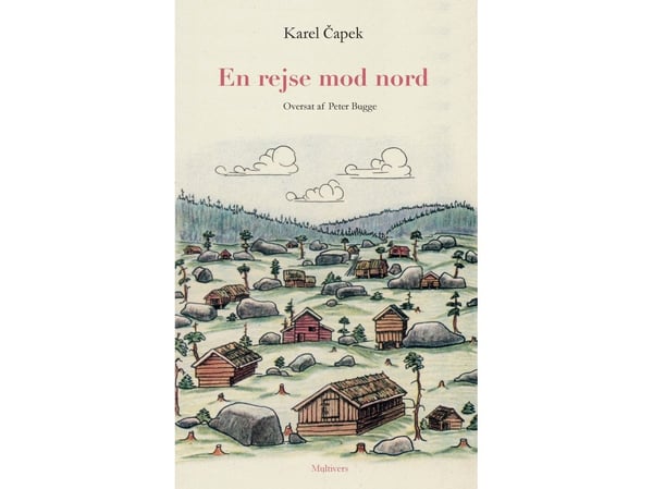 En reise mot nord | Karel Capek | Språk: Dansk