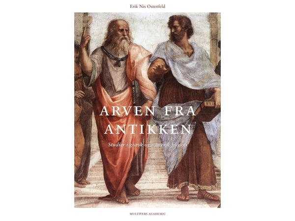 Arven fra Antikken | Erik Nis Ostenfeld | Språk: Dansk