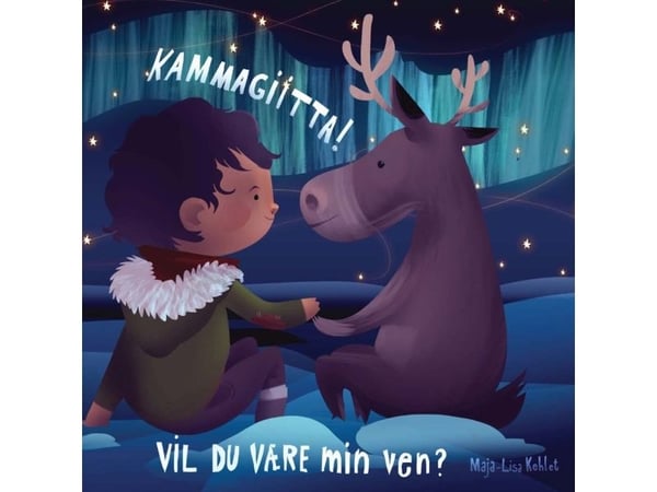 Kammagiitta! Vil du være vennen min? | Maja-Lisa Kehlet | Språk: mul