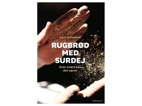 Rugbrød med surdeig | Lars Holmsted | Språk: Dansk