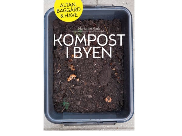 Kompost i stan | Marianne Mark | Kieli: Tanska