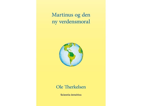 Martinus og den nye verdensmoral | Ole Therkelsen | Språk: Dansk