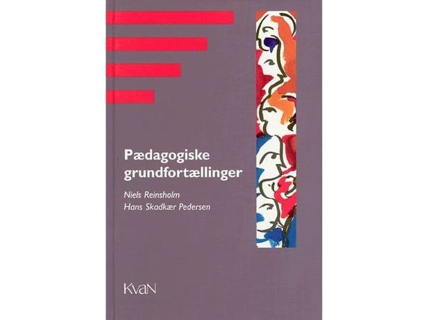 Pedagogisk grunnfortelling | Hans Stadkær Pedersen, Niels Reinsholm | Språk: Dansk