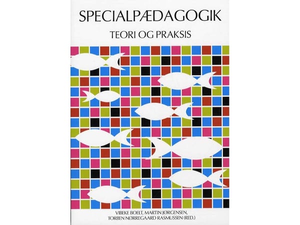 Spesialpedagogikk - teori og praksis | Vibeke Boelt | Språk: Dansk