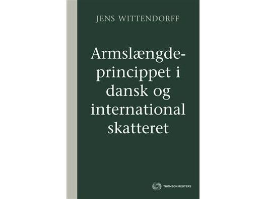 Armslængdeprincippet i dansk og international skatteret | Jens Wittendorff | Kieli: Tanska