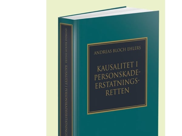 Kausalitet i erstatningsretten ved personskade | Andreas Bloch Ehlers | Språk: Dansk
