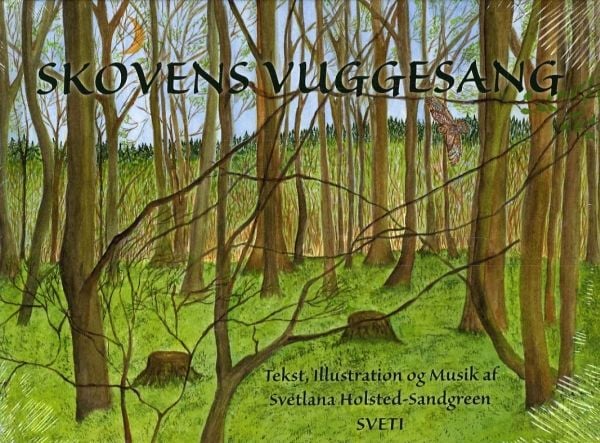 Skogens vuggesang | Svetlana Holsted-Sandgreen | Språk: Dansk