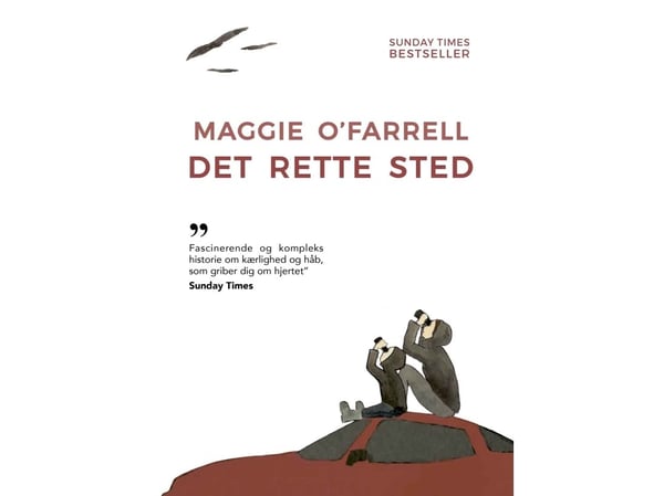 DET RETTE STEDET | Maggie O' Farrell | Språk: Dansk