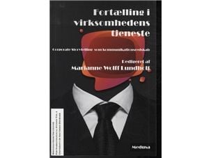 Fortelling i bedriftens tjeneste | Marianne Wolff Lundholt | Språk: Dansk