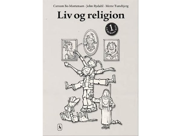 Liv og religion 1 | Carsten Bo Mortensen; John Rydahl; Mette Tunebjerg | Språk: Dansk