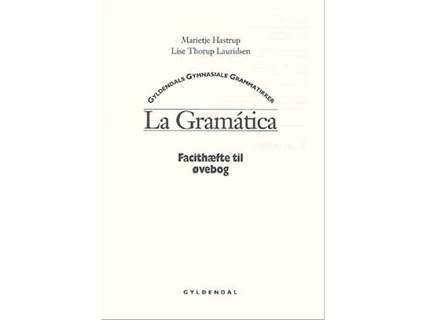 La Gramática, fasit til øvebok | Marietje Hastrup;Lise Lauridsen | Språk: Dansk