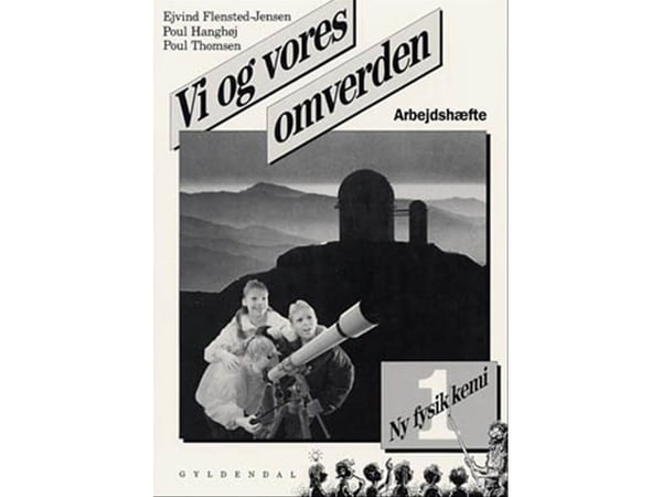 Ny fysikk/kjemi 1. Vi og vår omverden | Poul Hanghøj; Poul Thomsen; Ejvind Flensted-Jensen | Språk: Dansk
