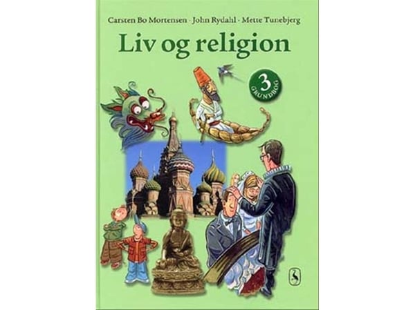 Liv og religion 3 | John Rydahl; Carsten Bo Mortensen; Mette Tunebjerg | Språk: Dansk
