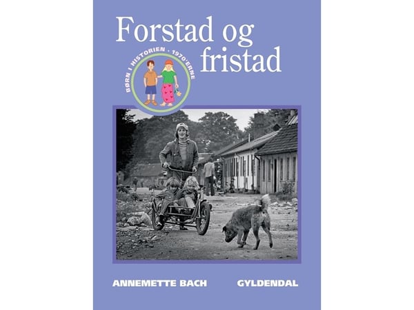 Förstad och fristad | Annemette Bach | Språk: Danska