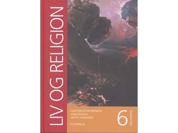 Liv og religion 6 | John Rydahl;Carsten Bo Mortensen;Mette Tunebjerg | Språk: Dansk