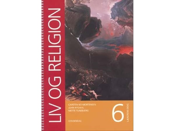 Liv og religion 6 | John Rydahl; Carsten Bo Mortensen; Mette Tunebjerg | Språk: Dansk