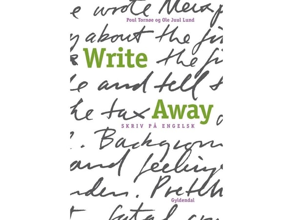 Write Away | Ole Juul Lund; Poul Tornøe | Språk: Dansk
