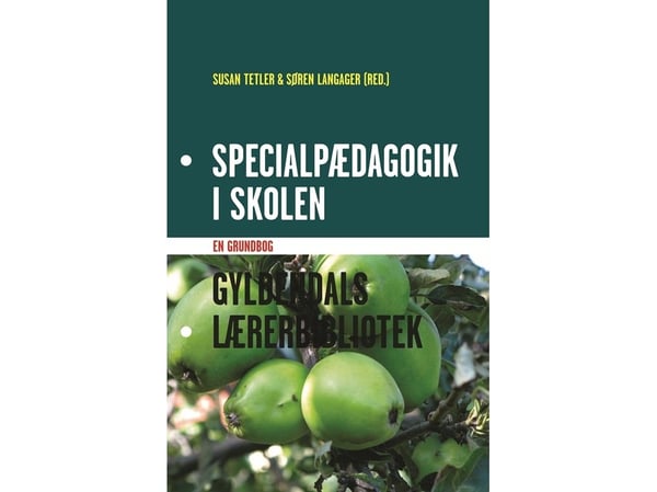 Spesialpedagogikk i skolen | Susan Tetler; Søren Langager | Språk: Dansk