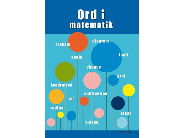 Orden i matematikk | Mari-Ann Skovlund Jensen; Lone Skafte Jespersen; Helle Houkjær; Lene Odefey; Ane Marie Ditlevsen | Språk: Dansk
