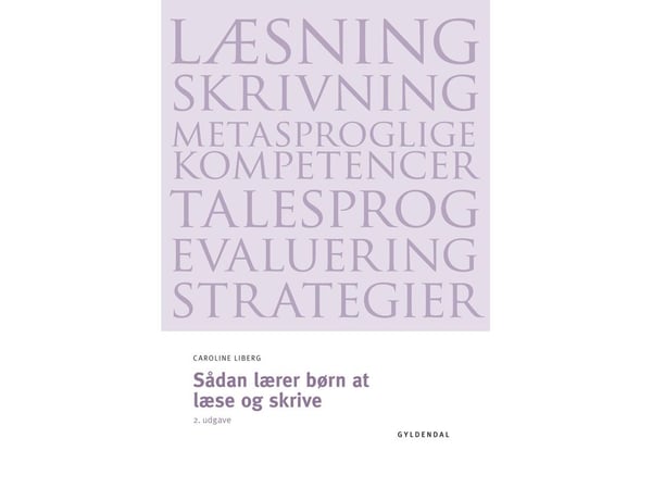 Slik lærer barn å lese og skrive | Caroline Liberg;Caroline Liberg | Språk: Dansk