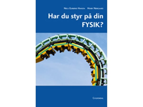 Har du kontroll på din FYSIKK? Niels Elbrønd Hansen; Henry Nørgaard | Språk: Dansk