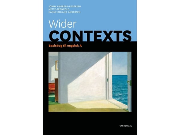 Wider contexts A | Jonna Engberg-Pedersen;Hanne Ohland-Andersen;Mette Grønvold | Språk: Dansk
