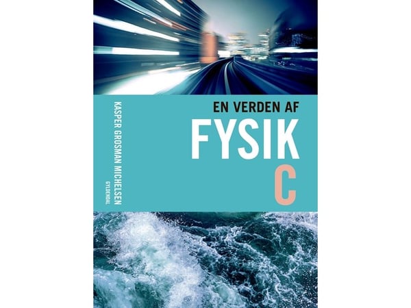 En verden av fysikk C | Kasper Grosman Michelsen | Språk: Dansk