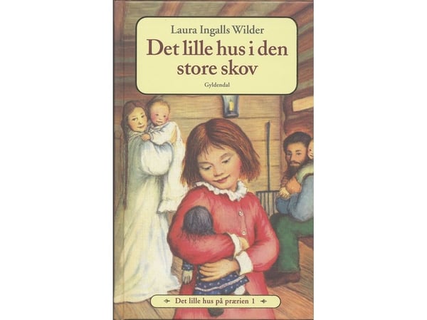 Lilla huset på prärien 1 - Lilla huset i den stora skogen | Laura Ingalls Wilder | Språk: Danska
